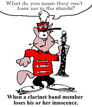 When a clarinet band member loses his or her innocence.
